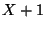 $ X+1$