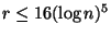 $ r \leq 16(\log n)^5$
