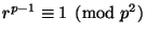 $ r^{p-1} \equiv 1 \pmod{p^2}$