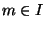 $ m \in I$