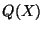 $ Q(X)$