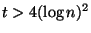 $ t > 4(\log n)^2$