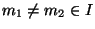 $ m_1 \neq m_2 \in I$