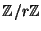 $ \mathbb{Z}/r\mathbb{Z}$