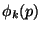 $ \phi_k(p)$