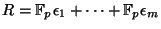 $ R=\mathbb{F}_p \epsilon_1 + \dots + \mathbb{F}_p \epsilon_m$