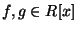 $ f,g \in R[x]$