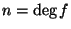 $ n=\deg f$