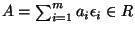 $ A=\sum_{i=1}^m a_i\epsilon_i \in R$