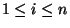 $ 1 \leq i \leq n$