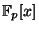 $ \mathbb{F}_p[x]$
