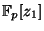 $ \mathbb{F}_p[z_1]$