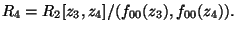 $\displaystyle R_4 = R_2[z_3,z_4]/(f_{00}(z_3), f_{00}(z_4)).$