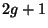 $ 2g+1$