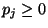 $ p_j \geq 0$