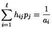 $\displaystyle \sum_{i=1}^{\ell} h_{ij} p_j = \frac{1}{a_i} $