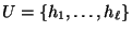 $ U=\{h_1,\dots,h_\ell\}$