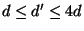 $ d \leq d' \leq 4d$