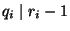 $ q_i \mid r_i-1$