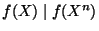 $ f(X) \mid f(X^n)$