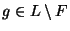 $ g \in L \setminus F$