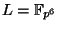 $ L=\mathbb{F}_{p^6}$