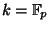 $ k=\mathbb{F}_p$