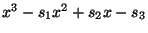 $ x^3-s_1x^2+s_2x-s_3$
