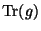 $ {\mathrm{Tr}}(g)$
