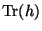 $ {\mathrm{Tr}}(h)$