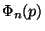 $ \Phi_n(p)$