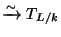 $\displaystyle \xrightarrow{\sim} T_{L/k}$