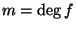 $ m=\deg f$