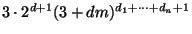 $ 3 \cdot 2^{d+1}(3+dm)^{d_1+\dots+d_n+1}$