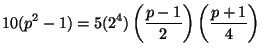 $\displaystyle 10(p^2-1)=5(2^4)\left(\frac{p-1}{2}\right)\left(\frac{p+1}{4}\right) $