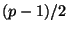 $ (p-1)/2$