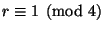 $ r \equiv 1 \pmod{4}$