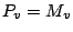 $ P_v=M_v$