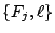$ \{F_j,\ell\}$