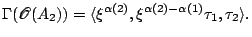 $\displaystyle \Gamma(\mathscr{O}(A_2))=\langle \xi^{\alpha(2)},\xi^{\alpha(2)-\alpha(1)}\tau_1,\tau_2 \rangle . $