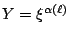 $ Y=\xi^{\alpha(\ell)}$