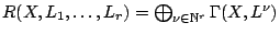 $ R(X,L_1,\dots,L_r)=\bigoplus_{\nu \in \mathbb{N}^r} \Gamma(X,L^\nu)$