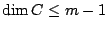 $ \dim C \leq m-1$