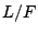 $ L/F$