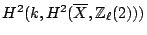 $ H^2(k,H^2(\overline{X},\mathbb{Z}_\ell(2)))$