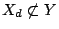 $ X_d \not\subset Y$