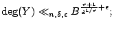 $\displaystyle \deg(Y) \ll_{n,\delta,\epsilon} B^{\frac{r+1}{d^{1/r}}+\epsilon}; $