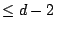 $ \leq d-2$