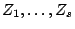 $ Z_1,\dots,Z_s$