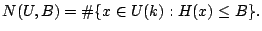 $\displaystyle N(U,B)=\char93 \{x \in U(k):H(x) \leq B\}. $